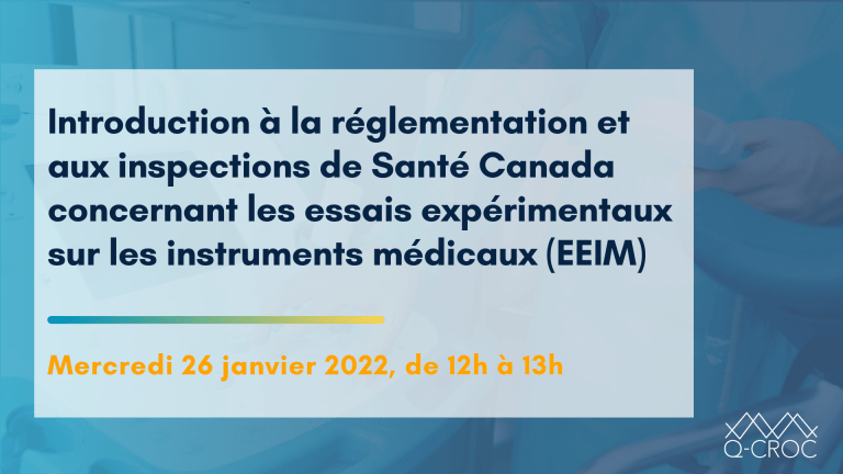 Webinaire : Introduction à la réglementation et aux inspections de Santé Canada concernant les essais expérimentaux sur les instruments médicaux