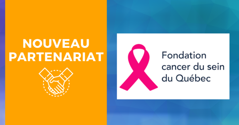 Nouveau partenariat : Fondation cancer du sein du Québec